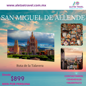 SAN MIGUEL DE ALLENDE  | RUTA DE LA TALAVERA
